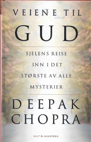 Veiene til Gud. Sjelens reise inn i det største av alle mysterier
