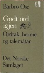 Ose, Barbro: Godt ord igjen. Ordtak, herme og talemåtar