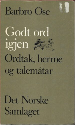 Ose, Barbro: Godt ord igjen. Ordtak, herme og talemåtar