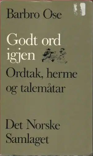 Ose, Barbro: Godt ord igjen. Ordtak, herme og talemåtar