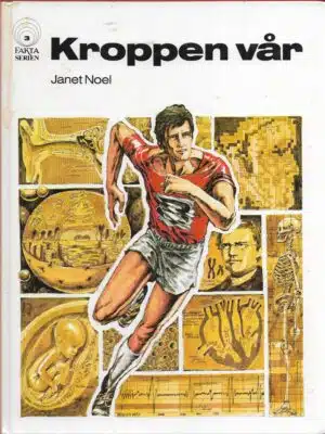 Noel, Janet: Kroppen vår - Fakta serien 3