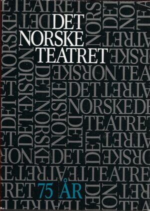 Mæhle, Leif (red.): Det Norske Teatret 75 år 1963-1988