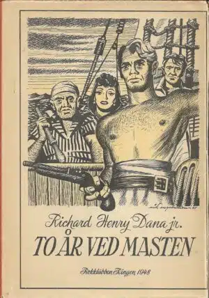 Dana, Richard Henry jr.: To år ved masten