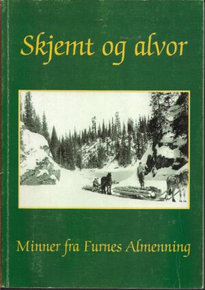 Skjemt og alvor. Minner fra Furnes Almenning
