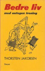 Jakobsen, Thorstein: Bedre liv med autogen trening