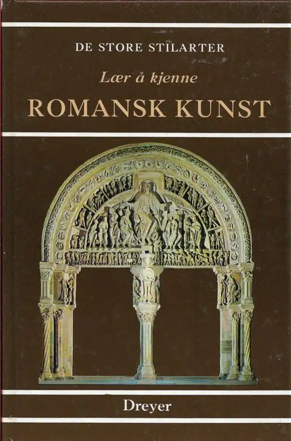De store stilarter. Lær å kjenne romansk kunst