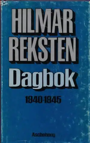 Reksten, Hilmar: Dagbok 1940-1945