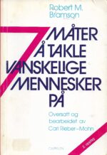 Bramson, Robert M.: 7 måter å takle vanskelige mennesker på