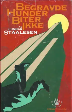 Staalesen, Gunnar: Begravde hunder biter ikke