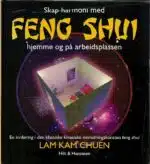 Skap harmoni med Feng Shui hjemme og på arbeidsplassen