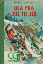 Arnulf, Ingrid: Ola fra jul til jul