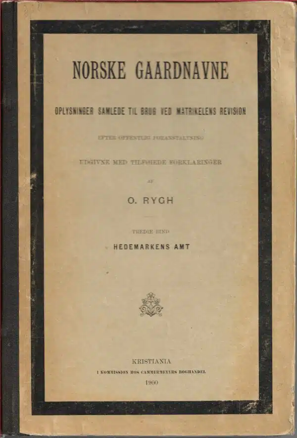 Norske Gaardnavne. Tredie bind. Hedemarkens Amt