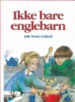 Eckhoff, Julie Waaler: Ikke bare englebarn