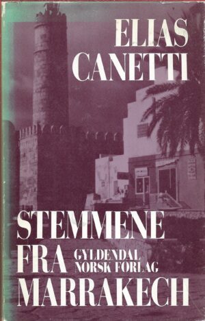 Canetti, Elias: Stemmene fra Marrakech.