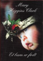 Clark, Mary Higgings: Et barn er født