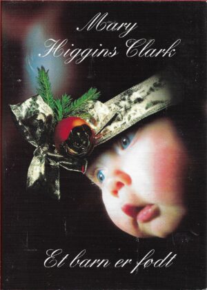 Clark, Mary Higgings: Et barn er født