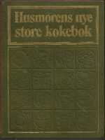 Husmorens nye store kokebok. Bind 1-2.