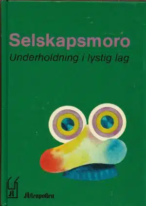 Aftenpostens Fritidshåndbøker. Selskapsmoro