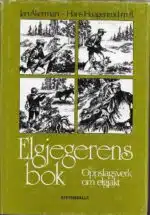 Elgjegerens bok    Oppslagsverk om elgjakt