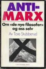 Anti-Marx. Om "de nye filosofer" og oss selv
