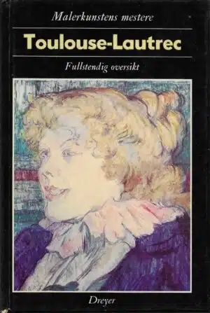 Malerkunstens mestere: Toulouse-Lautrec