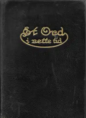 Et ord i rette tid. En række bibelske foredrag over interessante og aktuelle religiøse spørsmaal