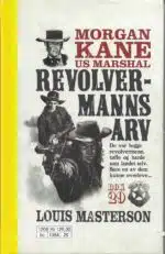Morgan Kane. Revolvermanns arv (29)