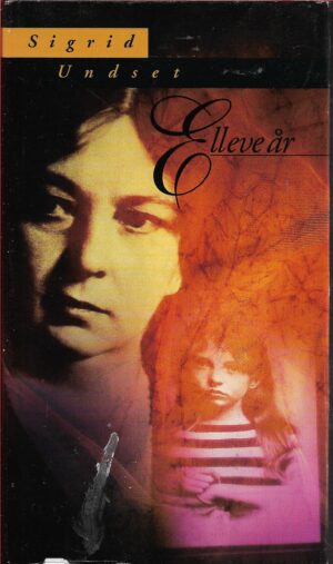 Undset, Sigrid: Elleve år