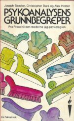Psykoanalysens grunnbegreper. Fra Freud til den moderne jegpsykologien
