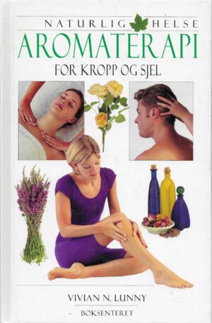 Aromaterapi for kropp og sjel
