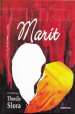 Slora, Thordis: Marit og andre fortellinger