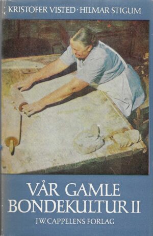 Vår gamle bondekultur   -   bind II