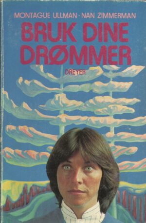 Bruk dine drømmer