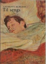 Burgess, Anthony: Til sengs