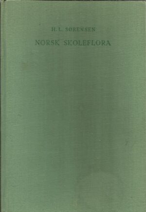 Norsk skoleflora til bruk ved undervisning og botaniske utferder