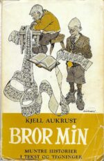 Aukrust, Kjell: Bror min. Muntre historier