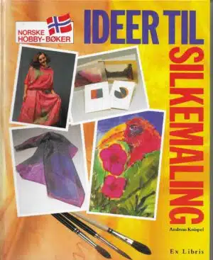 Knispel, Andreas: Ideer til silkemaling