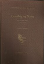Bibliotheca Norvegiæ Sacræ: Grundtvig og Noreg kyrkje og skule 1812-1872
