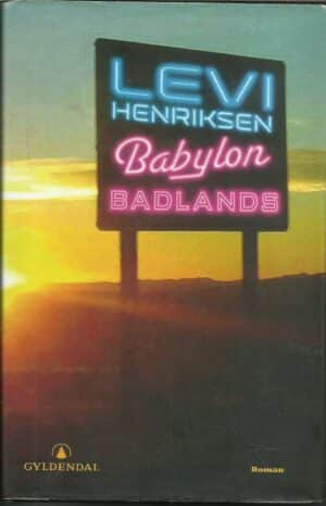 Henriksen, Levi: Babylon badlands. Roman