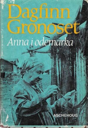 Grønoset, Dagfinn: Anna i ødemarka