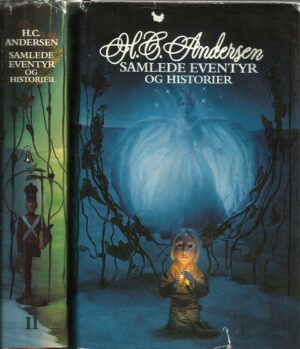 H.C. Andersen: Samlede eventyr og historier, bind I-II