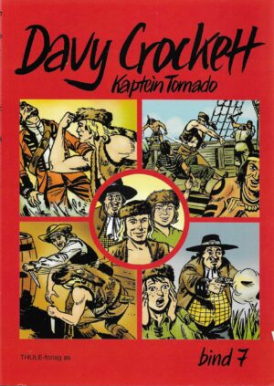 Davy Crockett. Kaptein Tornado. Bind 7