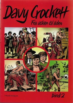 Davy Crockett. Fra asken til ilden. Bind 2