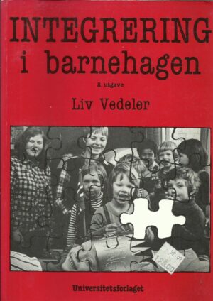 Vedeler, Liv: Integrering i barnehagen