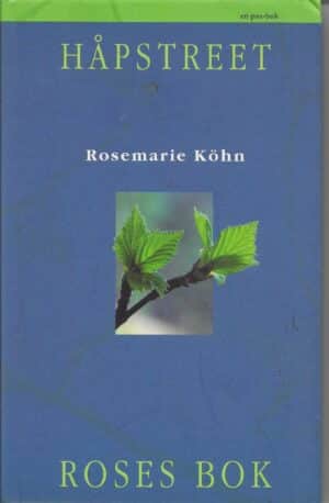 Köhn, Rosemarie: Håpstreet. Roses bok