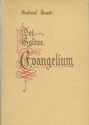 Scott, Gabriel: Det gyldne evangelium
