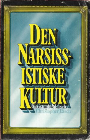 Lasch, Christopher: Den narsissistiske kultur