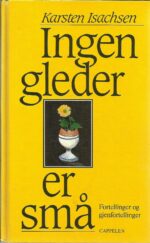 Isachsen: Ingen gleder er små. Fortellinger og gjenfortellinger