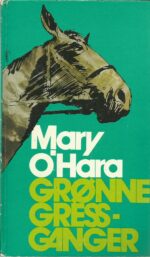 O'Hara, Mary: Grønne gressganger