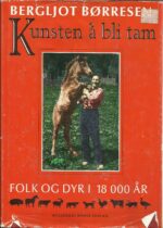 Kunsten å bli tam. Folk og dyr i 18000 år